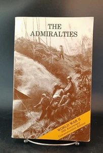 The Admiralties: World War II 50th Anniversary Edition [1990 Paperback] - Picture 1 of 6