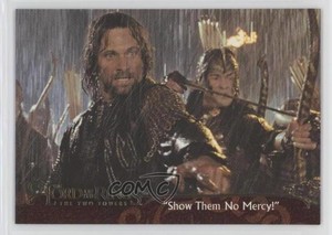 2003 Topps The Lord of Rings Two Towers Update Aragorn Show Them No Mercy! 0f3j