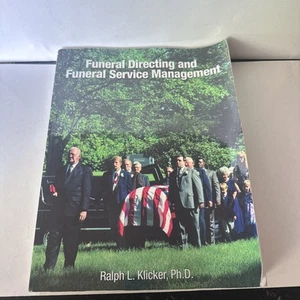 Funeral Directing and Funeral Service Management Ralph L. Klicker Ph.D Mortuary - Picture 1 of 7