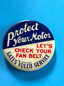 Schützen Sie Ihren Motor Überprüfen Sie Ihre Lüfterriemen-Tore Vulco Zelluloid 2" Pinback - Bild 1 von 4