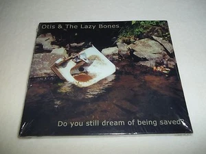 Otis & The Lazy Bones - Do you still dream of being saved? - Audio CD - NEW - Picture 1 of 2