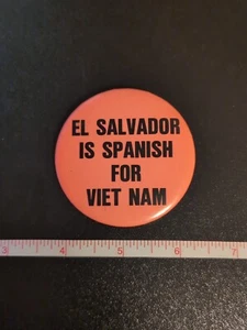 1980s El Salvador is Spanish for Viet Nam Vintage Political Cause Pinback Button - Picture 1 of 2