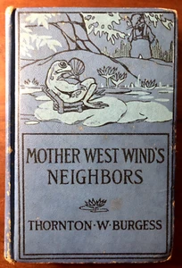 Mother West Wind's Neighbors by Thornton W Burgess Hard Cover circ. 1913, 1941 - Picture 1 of 8