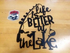 Life Is Better At The Lake Sign Metal Wall Art Plasma Cut Home Decor House - Picture 1 of 1