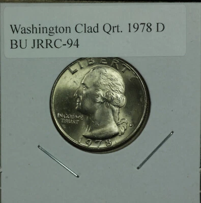 Washington Clad Quarter. 1978 D. Brilliant Uncirculated. Lot # JRRC-94 - Image 1 of 2