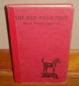 THE RED ROAN PONY-Children's Novel-JOSEPH WHARTON LIPPINCOTT-Ex 7th Printing HC! - Picture 1 of 7