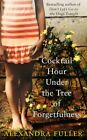  Cocktail Hour Under the Tree of Forgetfulness by Alexandra Fuller  NEW Paperbac