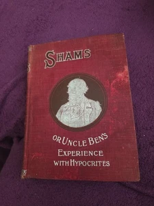 1897 Shams or Uncle Ben's Experience with Hypocrites  John Draper  H/C 412 Pages - Picture 1 of 18