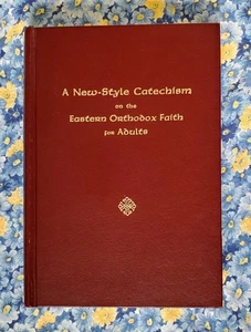 A New Style Catechism on the Eastern Orthodox Faith for Adults Mastrantonis 1969 - Picture 1 of 18