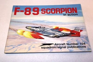 Squadron/Signal Publications, Aircraft #104, F-89 Scorpion 1990 - Foto 1 di 6