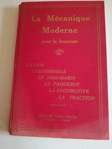 LA MECANIQUE MODERNE pour la jeunesse Avion auto sous-marin paquebot locomotive - Picture 1 of 12