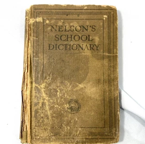 Nelson's School Dictionary, Great Britain, 6.25" x 4.25", 1910's Publishing - Bild 1 von 9