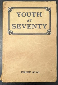 Youth at Seventy by WM. E. La Rose 1928 PB 160 pp. Illus. - Bild 1 von 8
