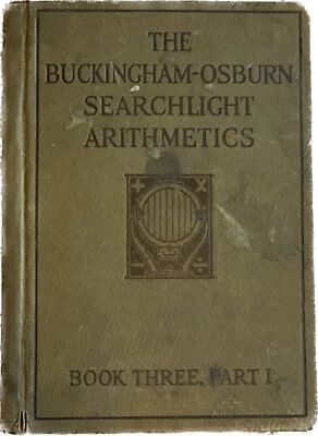 Vintage The Buckingham-Osburn Searchlight Arithmetics Book Three, Part I 1927 Foto 1 de 4