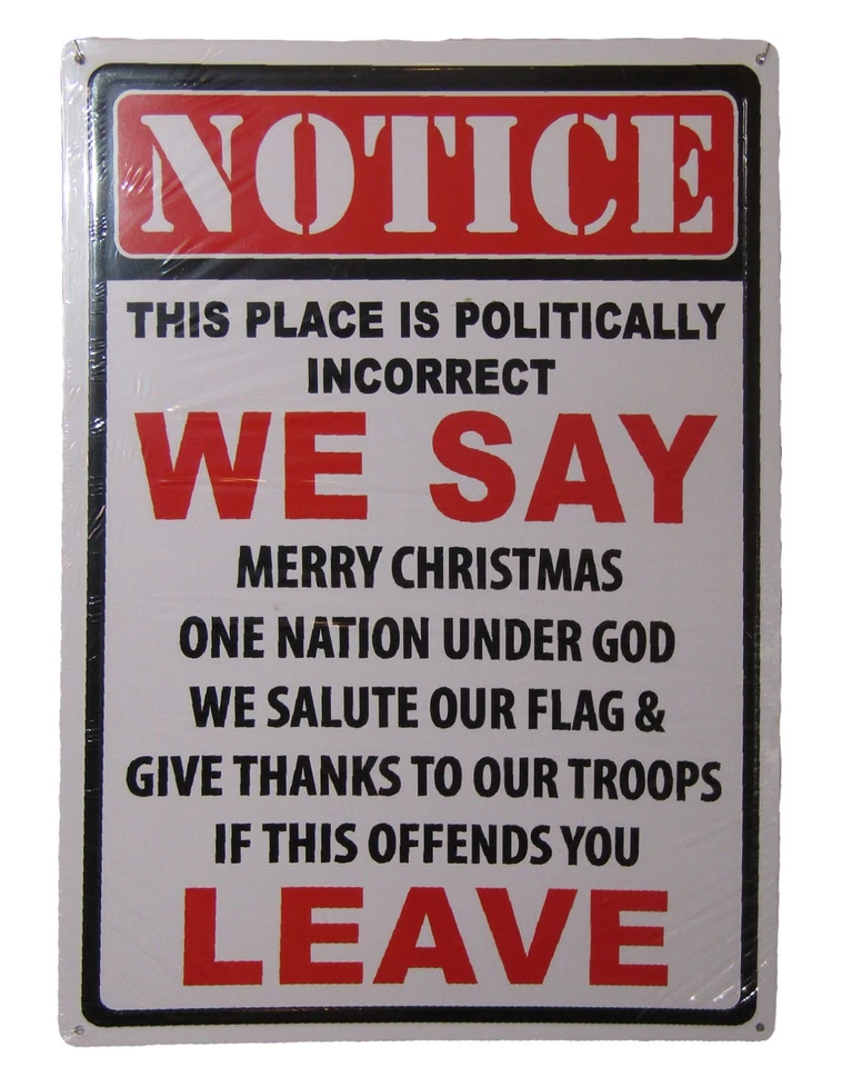 Notice Politically Incorrect We Say If This Offends You Leave 12"x17" Plate Sign - Image 1 of 1