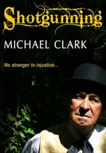 SHOTGUNNING by Michael Clark * murder story humour spirit sex crime police farce - Imagen 1 de 1