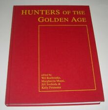 HUNTERS OF THE GOLDEN AGE - WIL ROEBROEKS - ARCHAEOLOGY