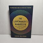 The Lightmakers Manifesto: How To Work For Change Without Losing Your Joy.