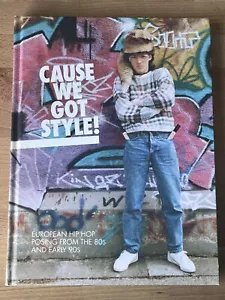 Cause We Got Style!: European Hip Hop Posing from the 80s and Early 90s HB BOOK - Picture 1 of 11