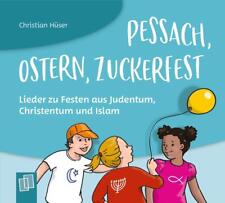 Pessach, Ostern, Zuckerfest  Lieder zu Festen aus Judentum, Christentum und...