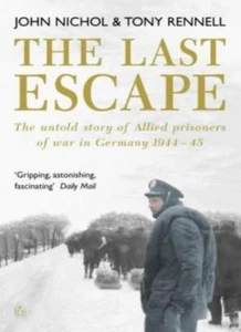 The Last Escape: The Untold Story of Allied Prisoners of War in Germany 1944-5 - Picture 1 of 1