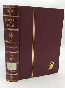 CHARLES THE BOLD von Ruth Putnam - 1908 - 1. Aufl. - Vintage mittelalterlich - 1433-1477 - Bild 1 von 4