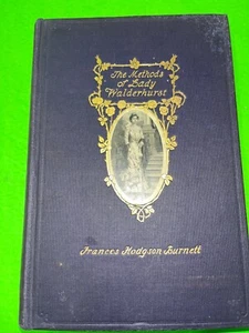 1st Ed 1901 The Methods Of Lady Walderhurst by Francis Hodgson Burnett VGC - Picture 1 of 9