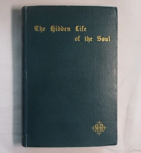 Rare Antique Catholic Book The Hidden Life of the Soul Jean Grou S.J. 1880 - Picture 1 of 12