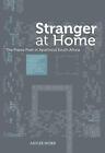 Stranger At Home The Praise Poet in Apartheid South Africa - Ashlee Neser (#40)