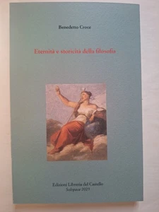 Benedetto Croce, Eternità e storicità della filosofia - Imagen 1 de 2