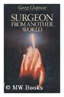 Surgeon from Another World,George Chapman