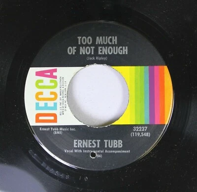 Country NM! 45 Ernest Tubb Too Much Of Not Enough / Nothing Is Better Than You o - Image 1 of 2