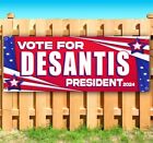 VOTE DESANTIS 2024 Banner Advertising Vinyl Flag Sign Many Sizes POLITICAL ELECT