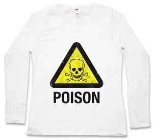 PRECAUCIÓN CON LOGOTIPO DE VENENO CAMISETA MUJER MANGA LARGA Calavera Venenosa - Imagen 1 de 1