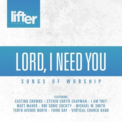 Various Artists Lord I Need You: Songs Of Worship (CD) (US IMPORT) - Image 1 of 2