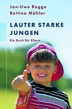 Lauter starke Jungen: Ein Buch für Eltern von Rogge, Jan... | Buch | Zustand gut