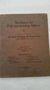 1913 MACHINERY FOR PULP AND KETCHUP MAKERS, SPRAGUE CATALOG - Picture 1 of 4
