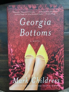 Georgia Bottoms by Mark Childress (Signed 1st Ed, 2011, Hardcover) - Imagen 1 de 4