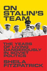 Sheila Fitzpatrick On Stalin's Team (Tapa Blanda) (Importación Usa)