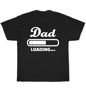Dad Loading Future Daddy Father Fathers Day Gift T-Shirt Unisex Funny Tee NEW - Picture 1 of 4