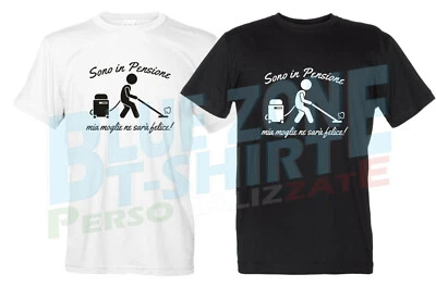 Sono in Pensione Maglietta Divertente Uomo Pensionato e Moglie T-Shirt - Immagine 1 di 3