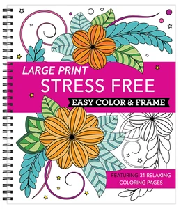 Large Print Easy Color & Frame - Stress Free (Adult Coloring Book) - Picture 1 of 12