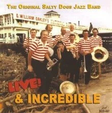 Live and Incredible von Original Salty Dogs | CD | Zustand sehr gut - Bild 1 von 2