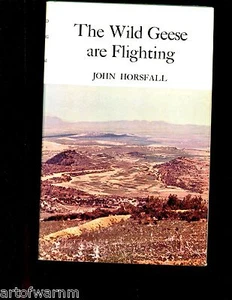 THE WILD GEESE ARE FLIGHTING - Lt Col John Horsfall, Royal Irish Fus, Tunisia HB - Picture 1 of 1