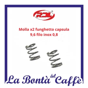 MOLLA X2 FUNGHETTO CAPS. 9,6 FILO INOX 0,8 PER MACCHINA DA CAFFE' RDL MINI - Picture 1 of 2