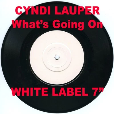 CYNDI LAUPER – What’s Going On - WHITE LABEL 7” Promo Single (1987) [VG+] RARE - Image 1 of 4