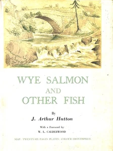 Wye Salmon And Other Fish by Hutton, J. Arthur - Bild 1 von 1