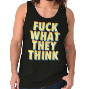 F**k What They Think Funny Sarcastic Rebel Tank Top T Shirts Tees Men Women - Picture 1 of 2