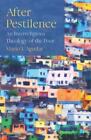 After Pestilence: An Interreligious Theology of the Poor by Aguilar, Mario I.