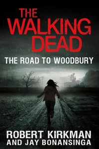 The Walking Dead: The Road To Woodbury The Walking Dead Series By Robert - Picture 1 of 3